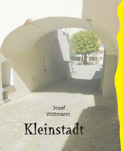 Josef Wittmann Kleinstadt